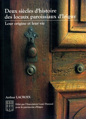 Histoire des Locaux Paroissiaux d'Irigny